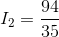 I_{2} = \frac{ 94 }{35}