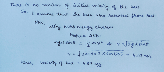 There is no mention of So, I assume that initial velocity of the ball the ball was released from rest, Now, wsing woo wsing w