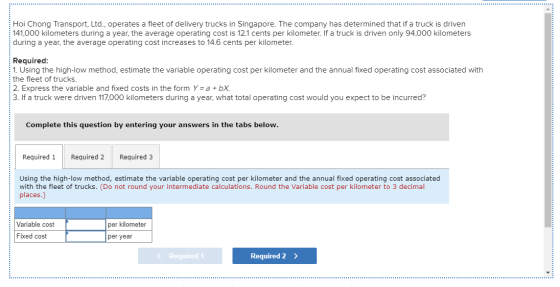 Hoi Chong Transport, Ltd., operates a fleet of delivery trucks in Singapore. The company has determined that if a truck is dr