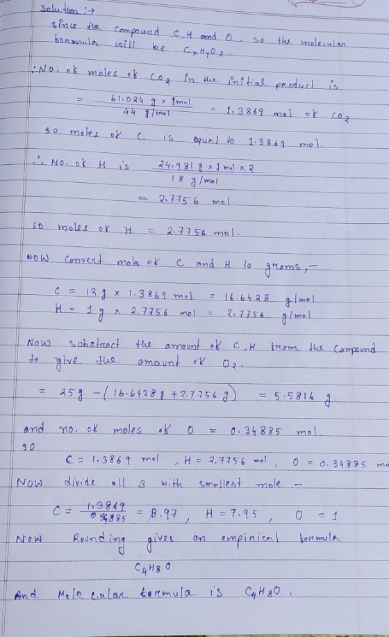 solution it since the formula compound CH and o. will be CxHy oz. so the molecular No, ok moles of con in the initial product