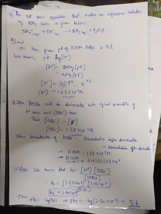 A07SHEK 2) the hot wnic aquation that makes an aqueous solu of Nie basic is given below! Ny 199 + OH - NH3 lag) + H2001 Baus