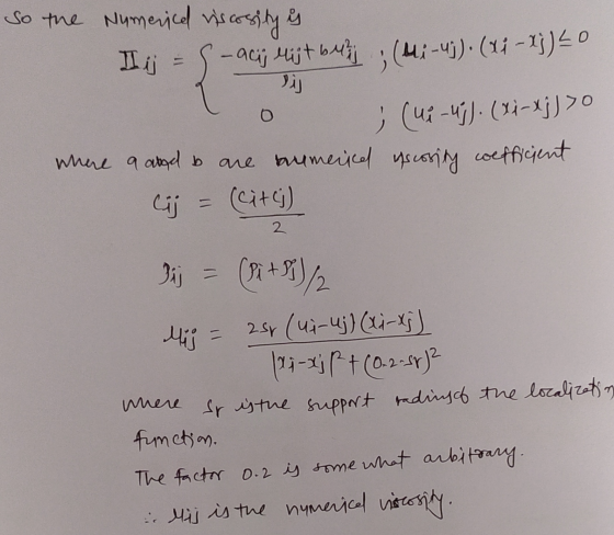 So the Numerical viscosity is Iij bij - acij Mijt belaj; (1, -uj). (x1 - xj) 20 O ; (ui-4;). (xi-xj)>0 where a and to are bru