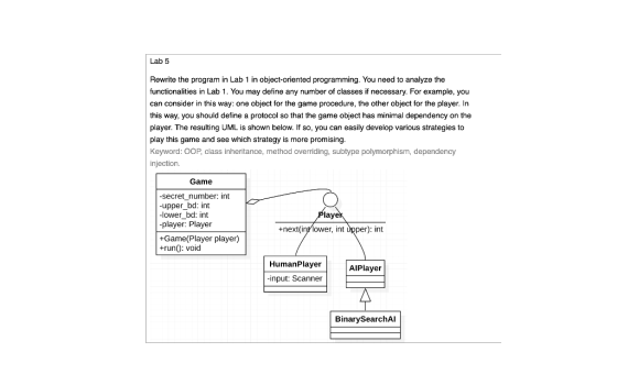 Lab 5 Rewrite the program in Lab 1 in object-oriented programming. You need to analyze the functionalities in Lab 1. You may
