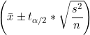 \small \left (\bar x \pm t_{\alpha/2}*\sqrt{\frac{s^2}{n}} \right )
