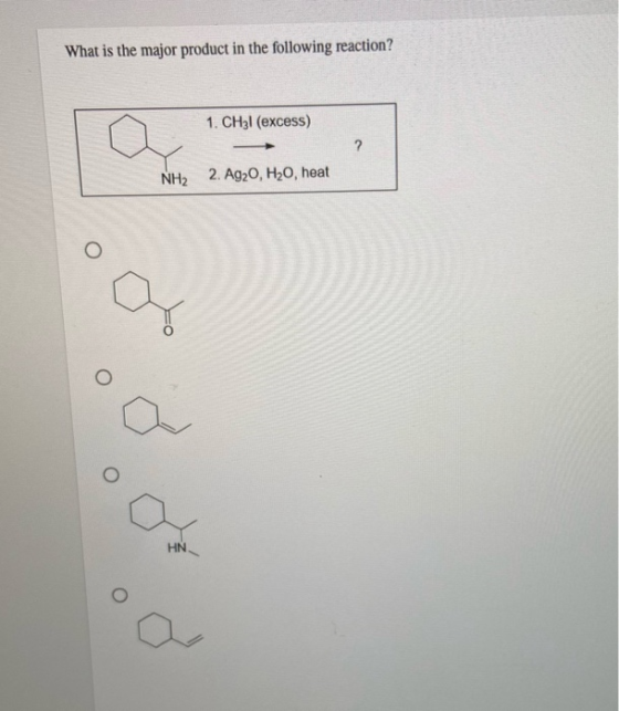 What is the major product in the following reaction? 1. CH3l (excess) ? NH2 2. Ag20, H20, heat HN