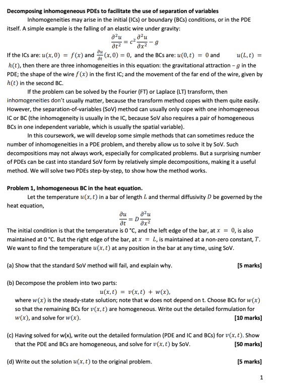 Decomposing inhomogeneous PDEs to facilitate the use of separation of variables Inhomogeneities may arise in the initial (ICs