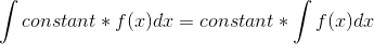 \int constant*f(x)dx=constant*\int f(x)dx