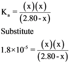 (x)(x)
к,
(2.80-x)
Substitute
1.8x10=(x)(x)
(2.80-x)
