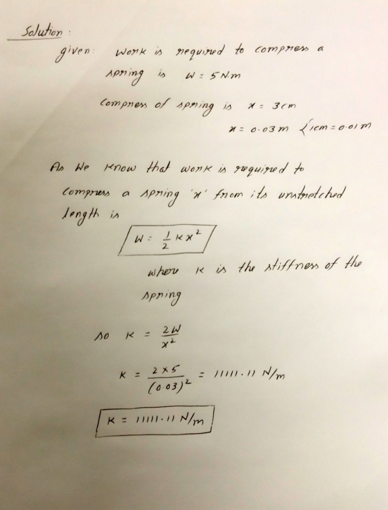 Solution : given work is sporing is required to compress a w=50.m. compress of sparing is a = 30m n = 0.03 m -0.0m As we know