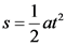 S= = at
