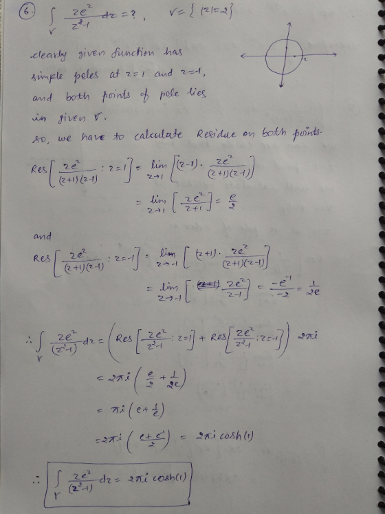 ze² zey da = ? r = {(2152 v clearly given function has simple peles at 2= 1 and 2-1, and both points of pole lies in given r.