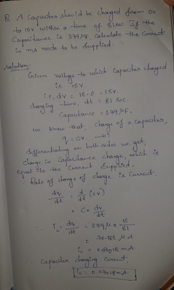 to 15v within a 8. A capacitor should be changed from on time of Sl sec. If the Capacitance is 3794f, calculate the current i