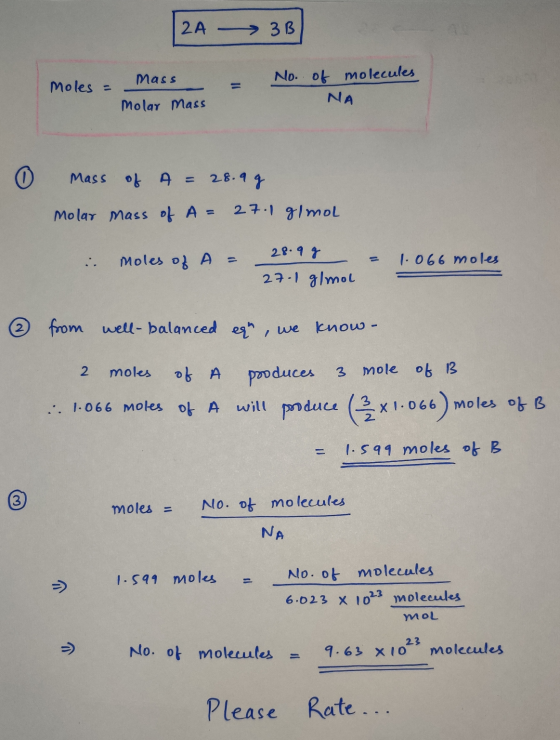 [2A 3B Mass moles = No. of molecules ΝΑ Molar Mass mass of A = 28.9 g Molar Mass of A = 27.1 g/mol 28.9g = .. moles of 1.066