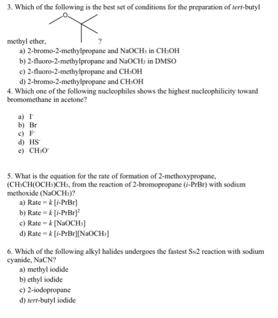 3. Which of the following is the best set of conditions for the preparation of tert-butyl X methyl ether, ? a) 2-bromo-2-meth