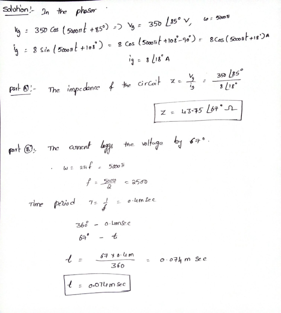 Sdohon n the phosor 350 L85° v to 5000 350 Cas 50oTt +g5) 8 Cos (500t+1o-qo°) 8Cas (Saco nt+is D : 8 Sin (5c0ont +lo8) 35 L8