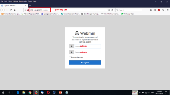 File Edit View History Bookmarks Tools Help X Login to Webmin х + C O 192.168.43.239.10000 ip of my vm Q Search BPR C Compute
