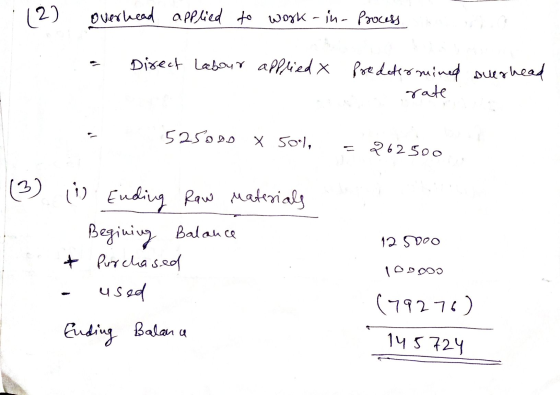 12) overhead applied to work-in- Process Direct Labour applied Predetermined suerhead rate 1 525ooo X 50%. 262500 Balance (3)