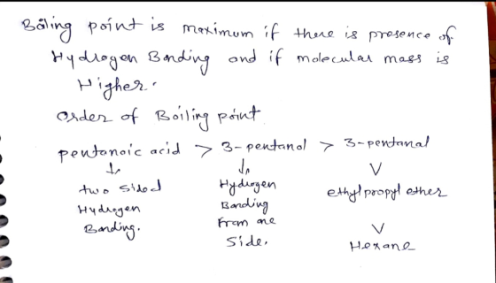 Båling point is maximum if there is prosence of Hydrogen Bonding and if molecular mass is Higher Order of Boiling point penta