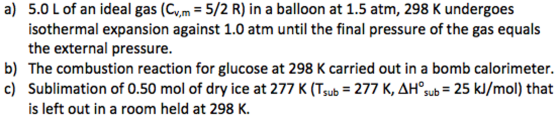 5.0 L of an ideal gas (C_v, m = 5/2 R) in a balloo