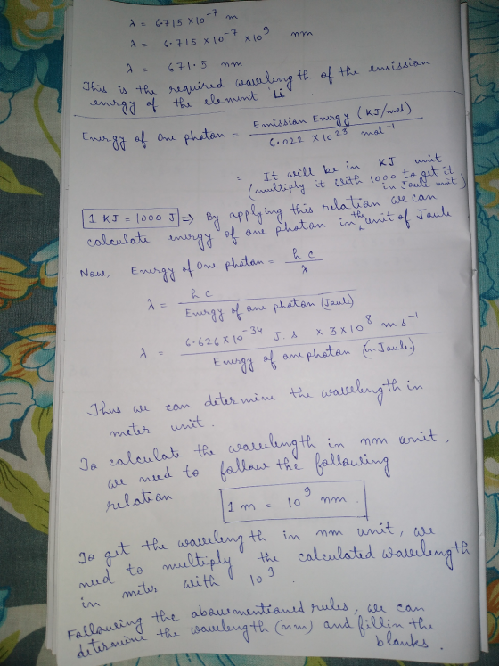 = 6-715 xlort m. A = 6.715 x 10-7 x 100 mm a = 671.5 nm his is the required walling th of the emission energy of the element