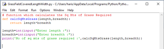 - O X La GrassFieldCoveredLength Width.py - C:/Users/haris/AppData/Local/Programs/Python/Pytho... File Edit Format Run Option