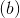 (b)