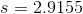 s=2.9155