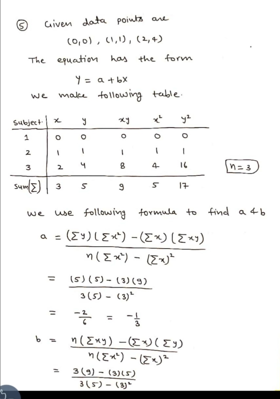 s Given data points are (0,0), (1,1), (2,4) The equation has the form y = a + bx make tollowing table. x Subject: cs zy y² 1