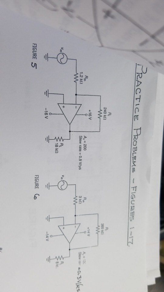 RACTICE PROBLEMS-FIGURES 1-1 R, 360 kf 240 kl +16 V +14 V A, 200 Slew rate 0.9 V/us 2 in 1.2 kt2 R. 8 k. 18 kΩ -16V FIGURE C