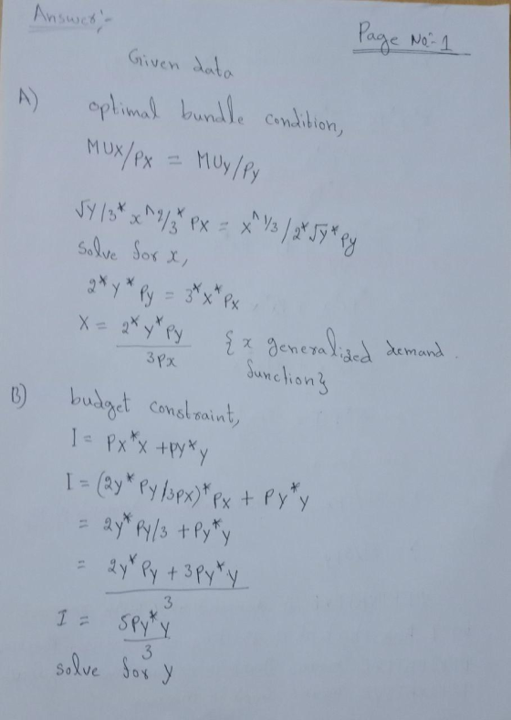 Page Nor 1 Answet- Given data A optimal bundle condition, MUX/Px = MUY/PY NYI3*x^4/px x^ V8 / 2* Jy * py solve Sorx, 3px 1 X=