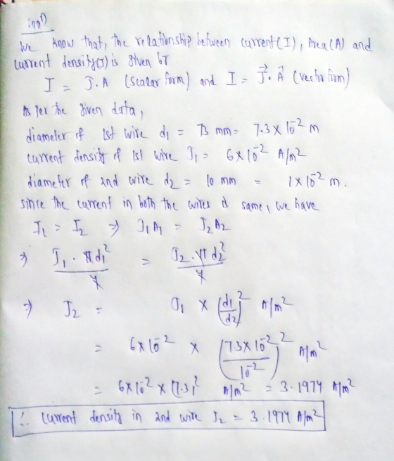 Coon We know that the relationship between current (I), frea (A) and current density) is given by I JA (Scalar form) and Ir J