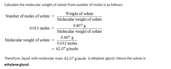 Calculate the molecular weight of solute from number of moles is as follows: Weight of solute Molecular weight of solute Numb