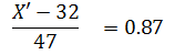 X - 32 - 47 = 0.87