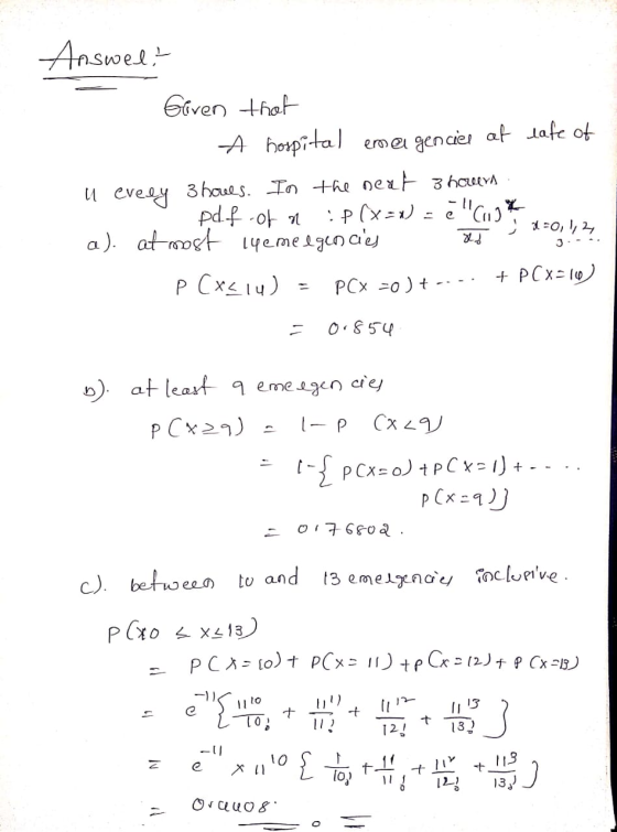 Answelt Given that A hospital emergenciee at tate of u erely 3 hores. In the neat 3 howers . pdf of a P(x=v=ē G a). at most
