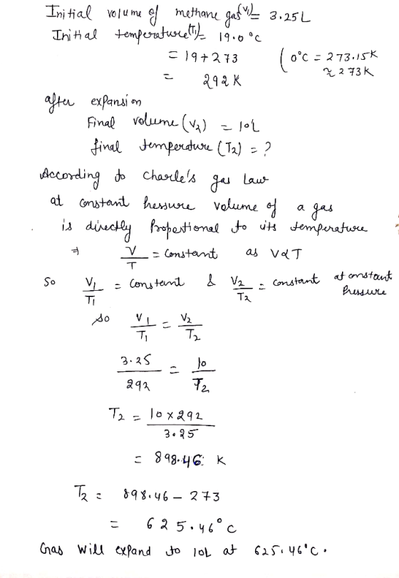273k Initial volume of methane gaf Vol 3.25L Initial temperaturetty 19.0°c 519+273 lo°C = 273.156 = 292 K after expansion Fin