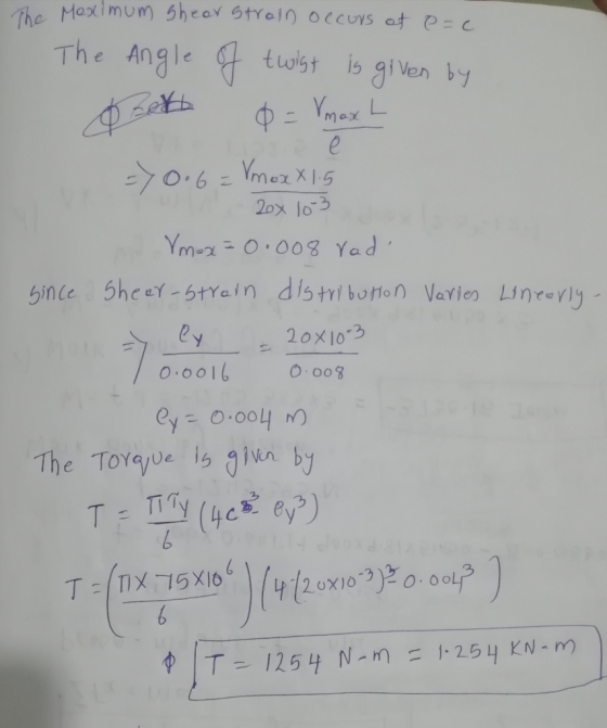 The Meximum shear strain occurs at P=0 The Angle of twist is given by Borb 0= Vmax L => 0.6=&mox x1.5 2x 10-3 Vmex = 0.008 re