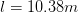 l = 10.38 m