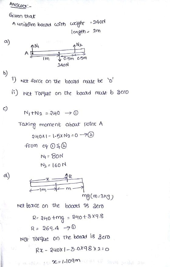 Given that AunTổm board coit a) 0.5m 0.5m AON im ) net force on te bood mat be 、o i) Net Toue on the boold mase b 3ero c) Ta