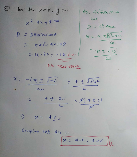 © for the roots, yo As an obutero has x? an +8= D=32 tae D = Disorrinant 42-b I/² see za II CAB 4x1x8 a-be 16-323-16 Lo. za N