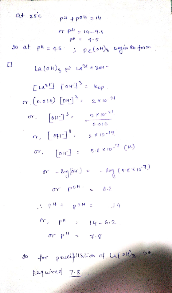at 25c So at La loH) LA4 430 - (o.010) o 2 x 1o-2 210-21 2 X 10-19 5.8 x10- Г (s* 109) 8.2 4-6.2 for Pacibitation of LAOH agw