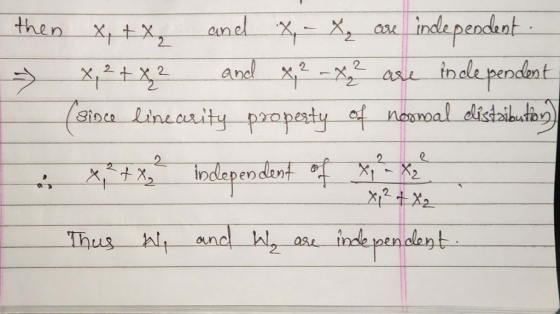 then x + x and X - X are independent. - x²+x2 and x2 x ² are independent - (Bince linearity property of normal distsibution)
