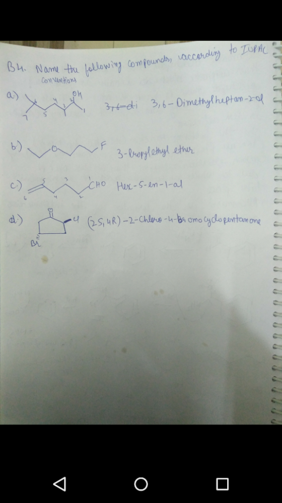 Bu. Name the fallowing compounds, oaccording to IUPAC: Conventions a) 376-di 3,6-Dimethylheptam-zof 3-Cropylethyl ether CHO H