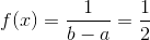 f(x)=\frac{1}{b-a}=\frac{1}{2}