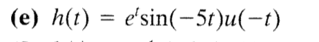 esin(-5t)u-t) (e) h(t)