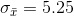 0 = 5.25