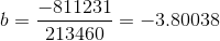 b =\frac{-811231}{213460}=-3.80038