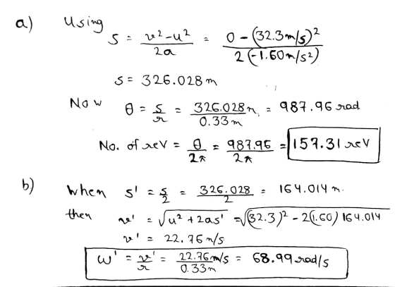 a) usings: 22-02. 07692. La 0.33 m eva 5= 326.028m Now 0-1 - 3260284, = 987.96 rad No. of rev = - 987.96 157.316V | Whem 5 =