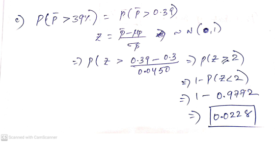 (e) نہ یہ PLĂ > 394 P (P >0.3 z =R-up I -) P(Z > 0-39-0.3 =) p(272) 0.0450 =) - P(Z22) -> 0.9792 =) 10.0228 CS Scanned with C
