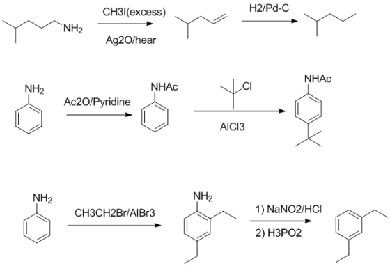 H2/Pd-C CH3l(excess) NH2 Ag2O/hear NHAc NH2 NHAc CI Ac20/Pyridine AICI3 NH2 NH2 CH3CH2Br/AlBr3 1) NaNO2/HCI 2) H3PO2