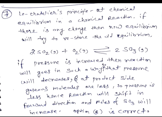 6 Le-chateliers principle oat chemical equilibrium in a chemical reaction, if there is any change thon now equilibrium will